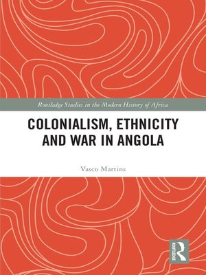 cover image of Colonialism, Ethnicity and War in Angola